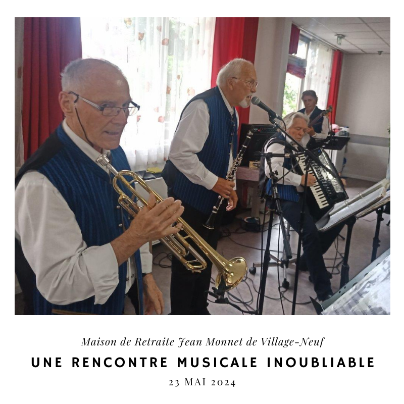 Une Rencontre Musicale Inoubliable à la maison de retraite Jean Monnet à Village Neuf